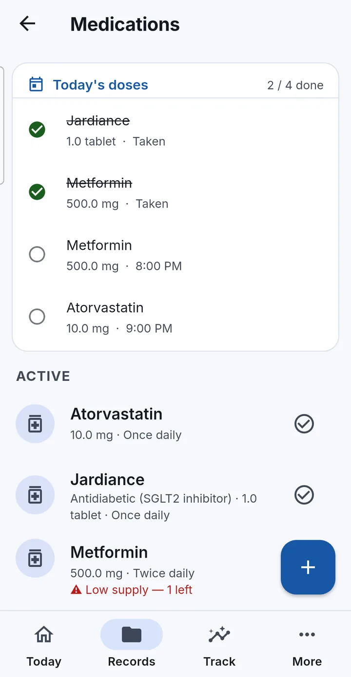 The Medications screen: today's doses with two of four marked taken, then the active list showing Atorvastatin, Jardiance and Metformin, with a low-supply warning on Metformin.